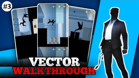 Vector Game Walkthrough - Part 3 | Construction Yard Missions 1–6 | Epic Parkour Escape Gameplay