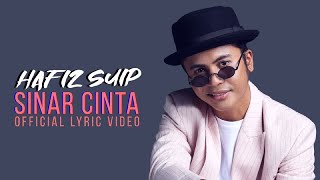 OST Seindah 7 Warna Pelangi | Sinar Cinta - HAFIZ SUIP  | Official Lyric Video