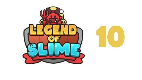 Legend of slime gameplay #10 no commentary