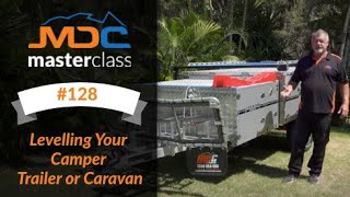 Levelling Your Camper Trailer or Caravan - Masterclass #128
