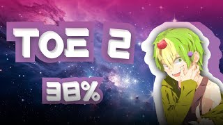 ToE 2 - 38% - (Mobile)