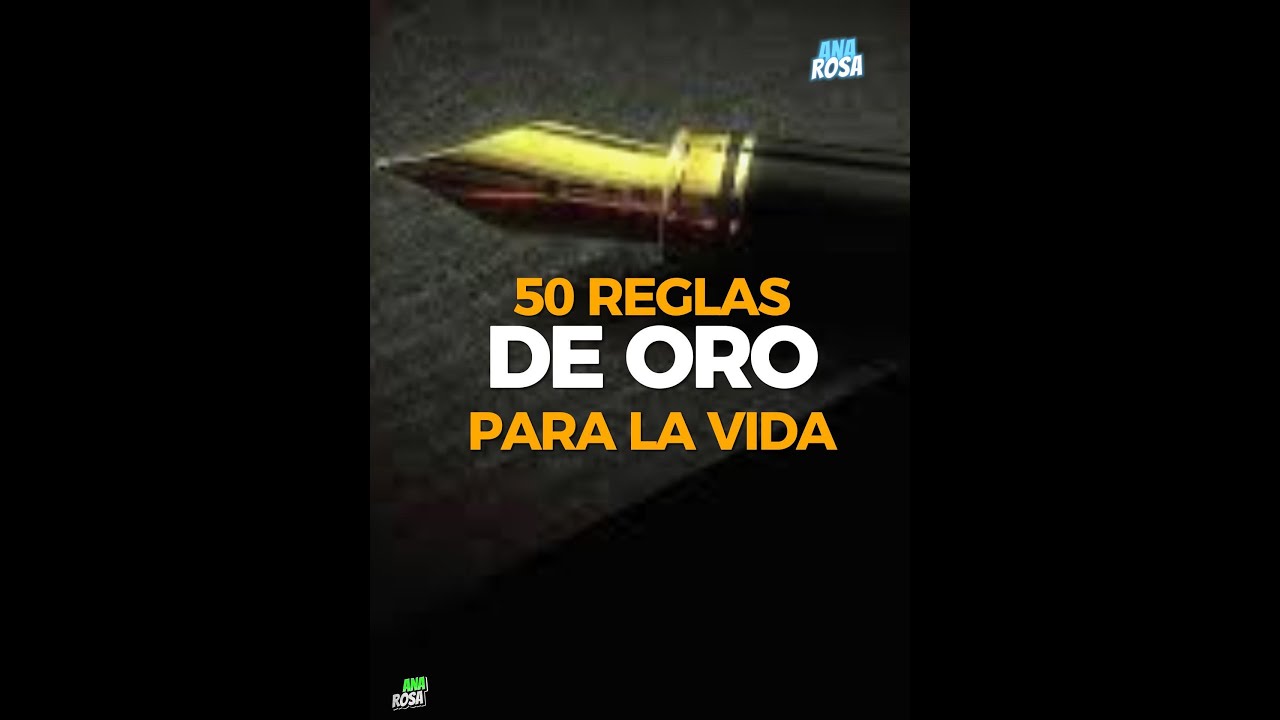 50 reglas de oro para la vida - YouTube