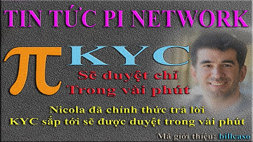 Pi network - Cập nhật mới nhất Nicolas cho biết sắp tới KYC duyệt chỉ trong vài phút & toàn cầu luôn