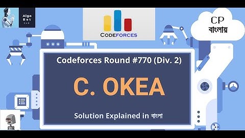 C. OKEA || Codeforces Round #770 (Div. 2) || Problem Solution in বাংলা ||