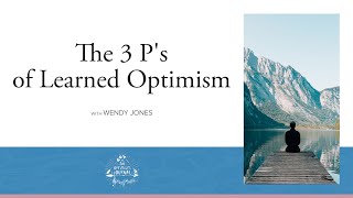 The 3 P's Of Learned Optimism