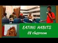 eating habits in classroom "the.zack"
