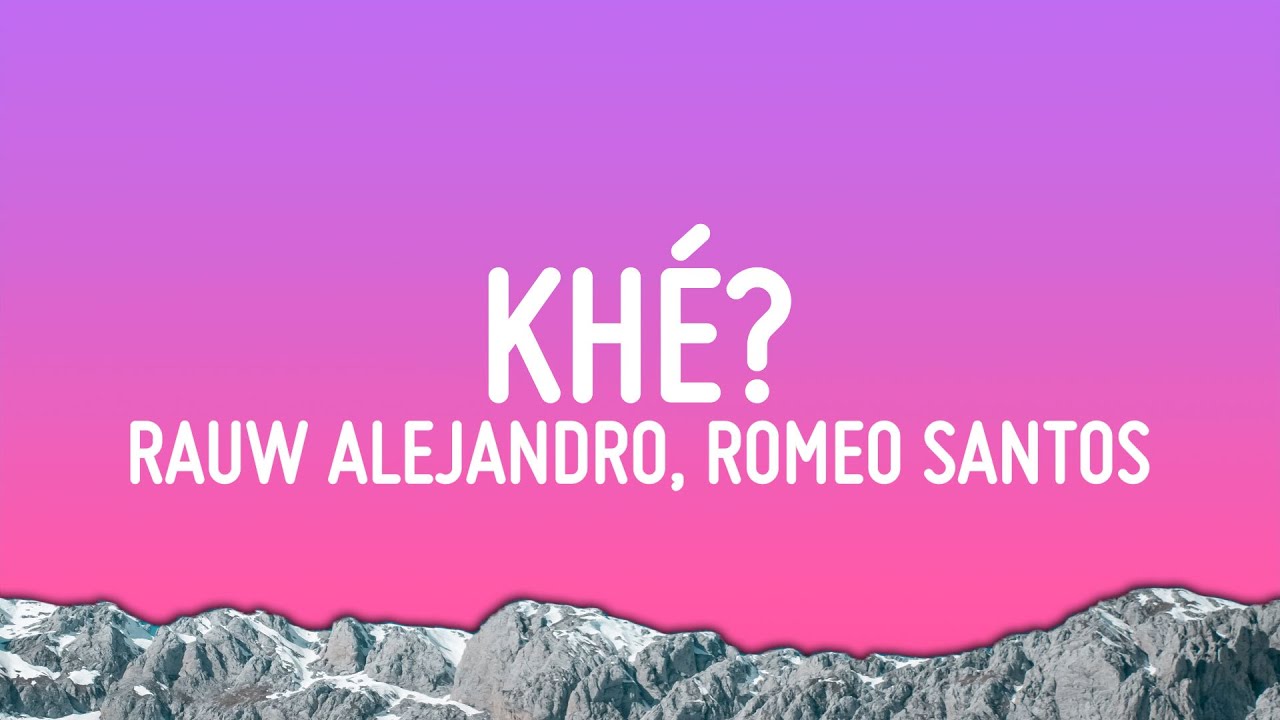 Rauw Alejandro & Romeo Santos - Khé? (Letra/Lyrics) Rauw Alejandro & Romeo Santos - Khé? (Letra/Lyrics)