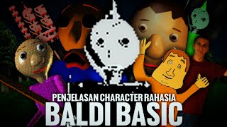 Penjelasan Character Rahasia Dalam Baldi's Basic! (GAME CHARACTER EXPLAINED)