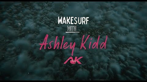 HOW TO DO A 360 | WAKESURF WITH ASHLEY KIDD