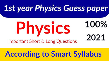1st year physics guess paper 2021