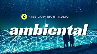 Punch Deck - Under The Stars | No Copyright Music (Ambiental) | Vlog&background music
