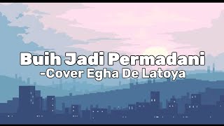 Exist - Buih Jadi Permadani Cover Egha De Latoya ( Lirik )