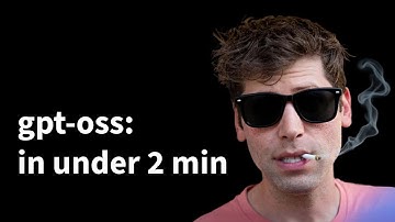 gpt-oss: Everything You Need to Know in Under 2 Minutes