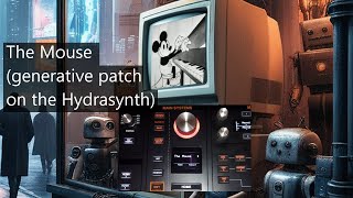 The Mouse - generative patch on the Hydrasynth