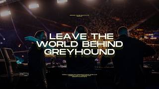 Leave The World Behind  Greyhound swedish House Mafia Intro Mashup