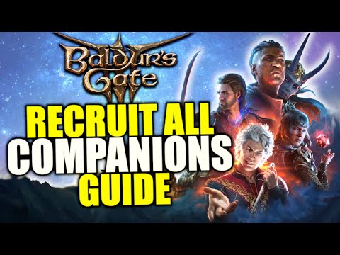 Baldur's Gate 3: ALL Companions Locations and How To Recruit (Find ALL 10 Party Members)