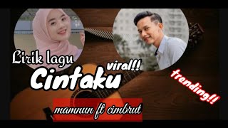 Lirik Lagu Cintaku (mamnun ft cimbrut)#koplo #mamnun #lirik #viral #trending