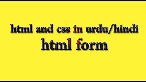 HTML and CSS Tutorial in Urdu/Hindi 2016 - html form
