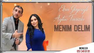 Elcin Goycayli ft Aytac Tovulzu - Menim Delim #2022 #kanala #abune #olun Resimi