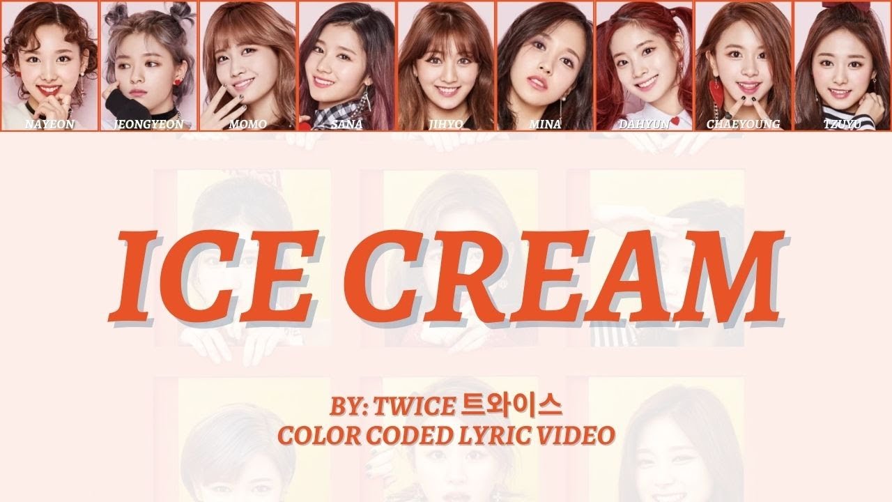 TWICE 트와이스 Ice Cream Color Coded Lyric Video YouTube