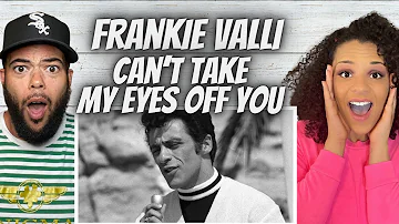OH MY GOSH!| FIRST TIME HEARING  Frankie Valli  - Can't Take My Eyes Off You REACTION