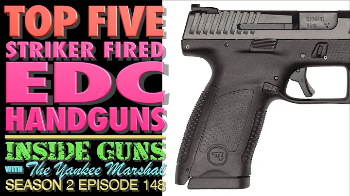 TOP FIVE Striker Fired Handguns for Every Day Carry!