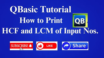 Qbasic Tutorial To Print HCF AND LCM Of Numbers In Hindi