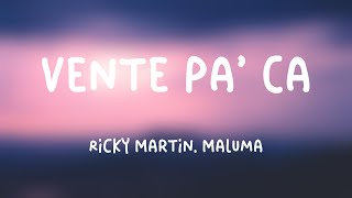 Vente Pa Ca - Ricky Martin, Maluma