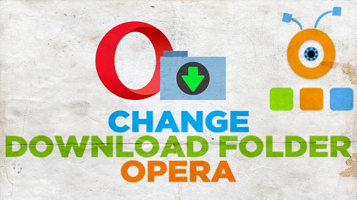 How to Change the Download Folder in Opera Browser