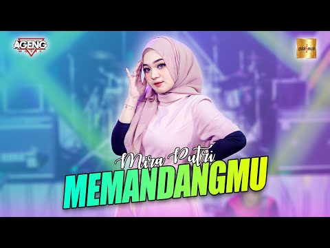 Mira Putri ft Ageng Music - Memandangmu (Official Live Music)