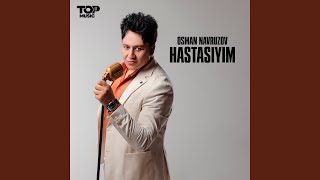Hastasiyim - Osman Navruzov