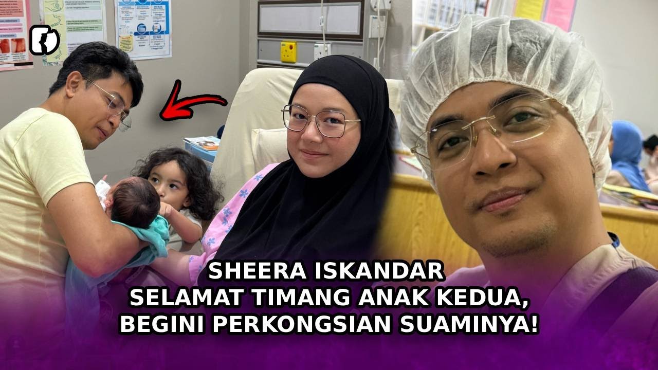 SHEERA ISKANDAR Selamat Timang Anak Kedua, Begini Perkongsian Suaminya!