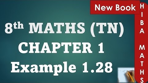8th maths chapter 1 example 1.28 tn samacheer hiba maths