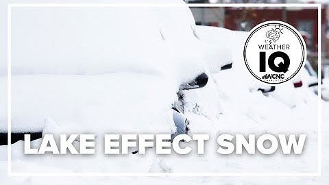 Weather IQ: What is lake effect snow?