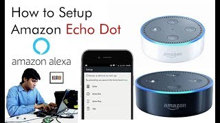 Setup Amazon Alexa Echo Dot WiFi Configuration