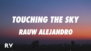 Rauw Alejandro - Touching The Sky (Letra\/Lyrics)