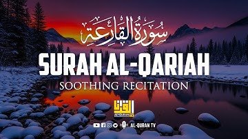 Surah Al-Qariah سورة القارعة | Ahmed Al-Shalabi (أحمد الشلبي) | Al Quran TV