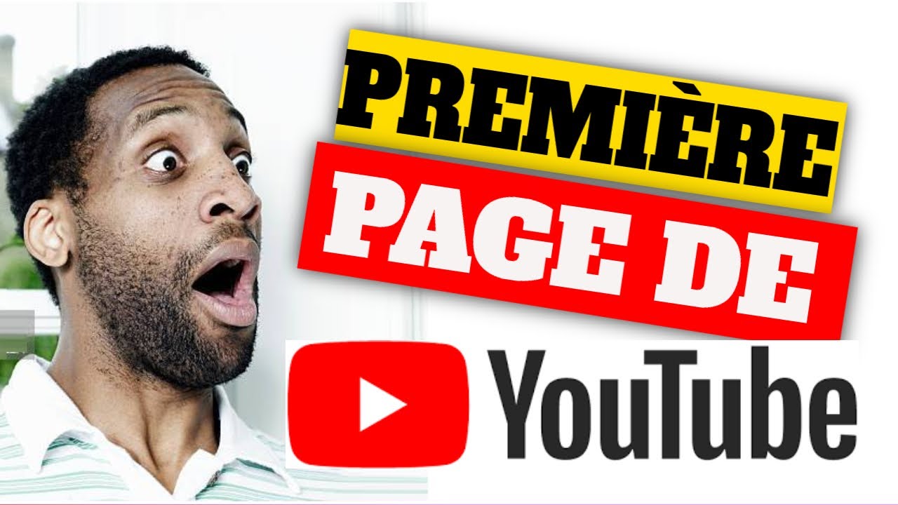 Comment avoir sa vidéo en première page de youtube et google | Premiere