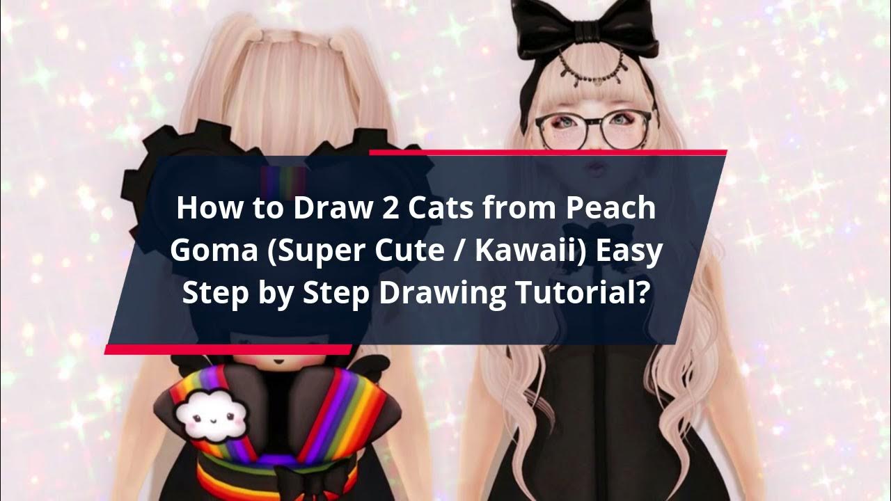 How to Draw 2 Cats from Peach Goma (Super Cute / Kawaii) Easy Step by