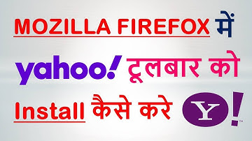 How to Install Yahoo Toolbar in Mozilla Firefox Browser