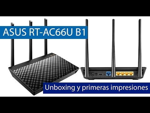 ASUS RT-AC66U B1: Unboxing y primeras impresiones del nuevo router