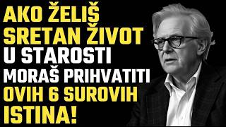 6 Surovih Istina O Starenju Koje Trebate Prihvatiti Prije Nego Što Bude Prekasno