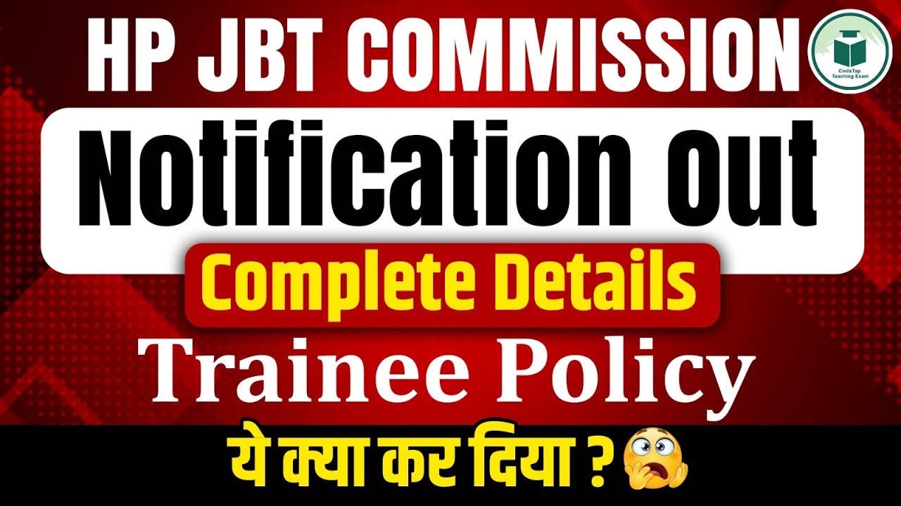 🚨 HP JBT Commission Notification | Trainee Policy | Completet Details | Civilstap Teaching Exam 📢