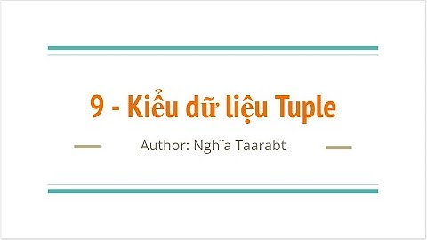 [PyTools] 09 - Kiểu dữ liệu Tuple trong Python