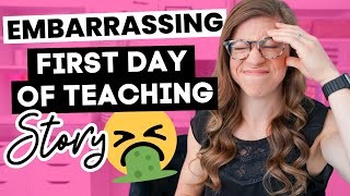 My EMBARRASSING First Day of Teaching (The Story I&#39;ve NEVER Told!)