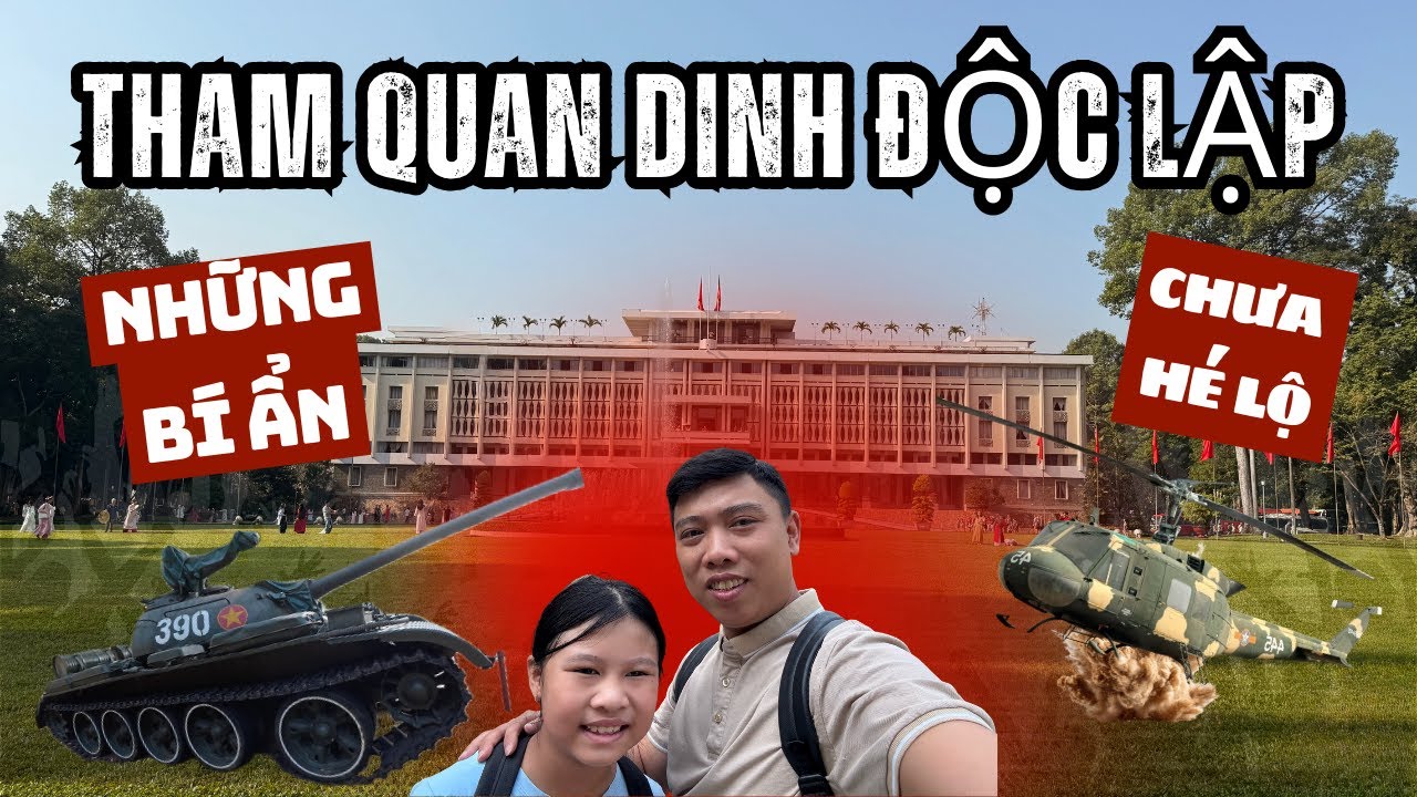 Tham Quan Dinh Độc Lập 2026 | Những bí ẩn chưa từng hé lộ