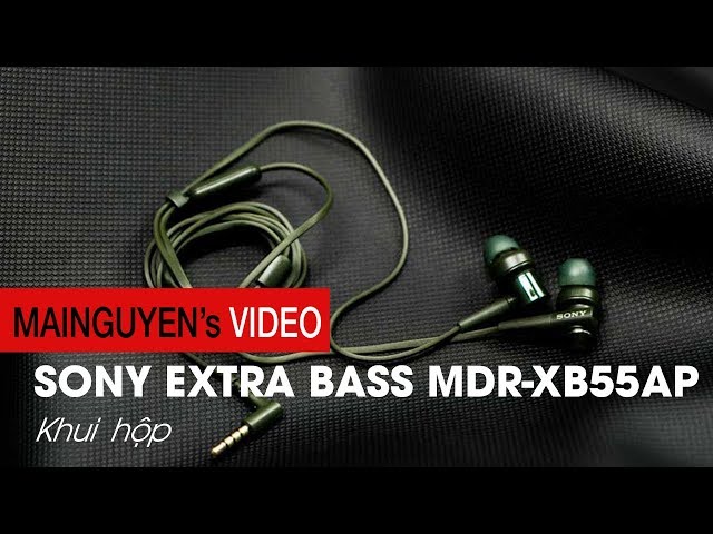 Khui hộp tai nghe Sony MDR-XB55AP: Âm bass mạnh, siêu trầm, giá sinh viên - www.mainguyen.vn