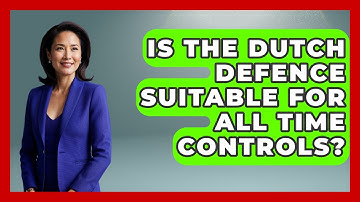 Is The Dutch Defence Suitable For All Time Controls? - The Chess Codex