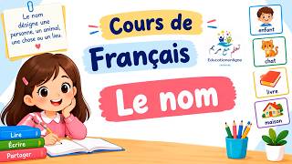 The NOUN in French: common noun, proper noun, masculine, feminine, singular, plural | CE1-CE2 The NOUN in French: common noun, proper noun, masculine, feminine, singular, plural | CE1-CE2