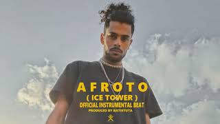 AFROTO - OFFICIAL INSTRUMENTAL BEAT '' ICE TOWER '' - 2020 - ( Prod By. Batistuta )